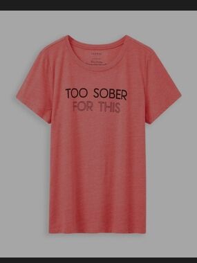 Coral Graphic Tee "Too Sober For This"